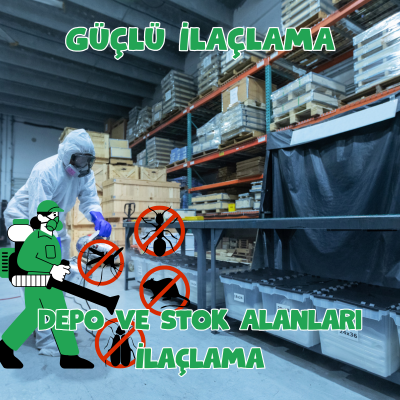 Depo ve Stok Alanları İlaçlama