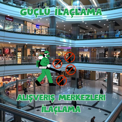   Alışveriş Merkezleri İlaçlama 0542 188 45 42