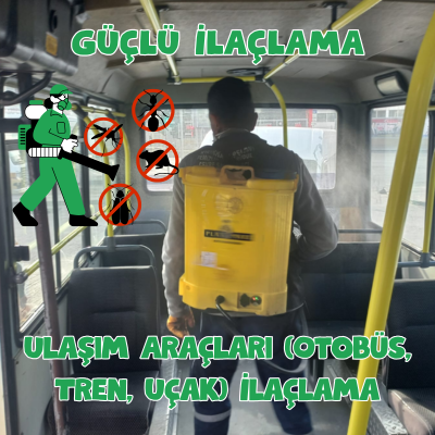   Ulaşım Araçları (Otobüs, Tren, Uçak) İlaçlama 0542 188 45 42